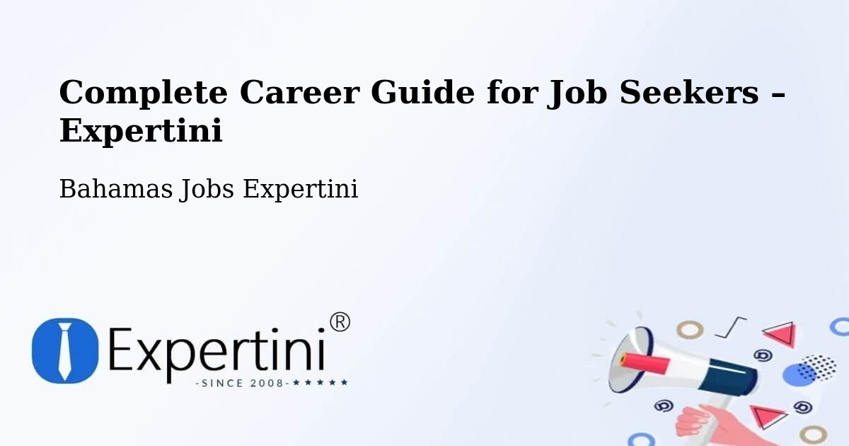 Career Guide for Job Seekers – Freeport - Freeport, Bahamas Jobs Expertini