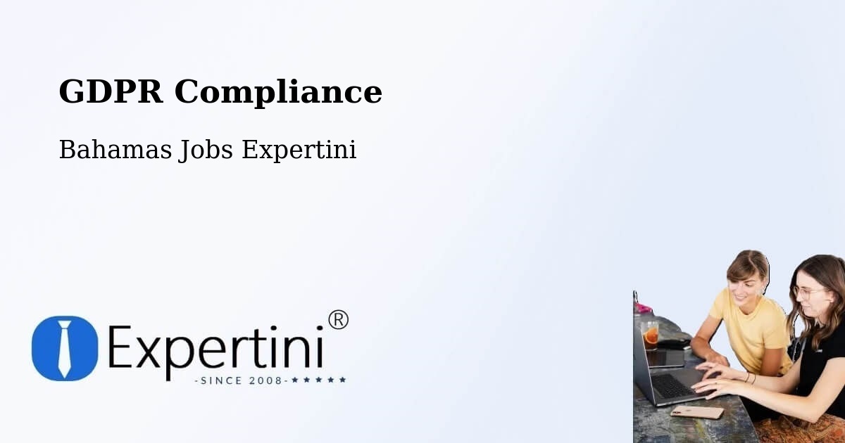EU GDPR Compliance Statement – Freeport - Bahamas Jobs Expertini