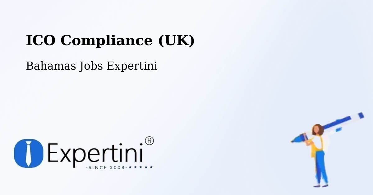 UK Data Protection & ICO Compliance – Freeport - Bahamas Jobs Expertini