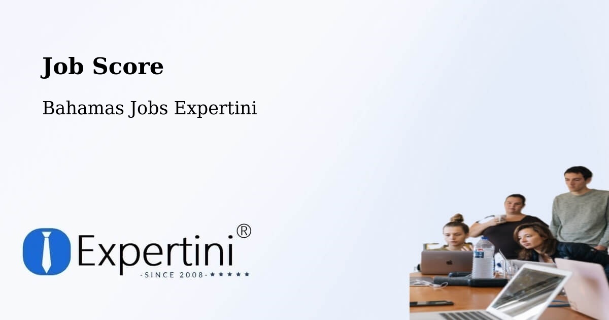 Job Score & Job Description Score Tool – Freeport - Bahamas Jobs Expertini