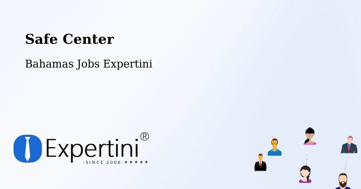 Safety Center – Freeport - Bahamas Jobs Expertini