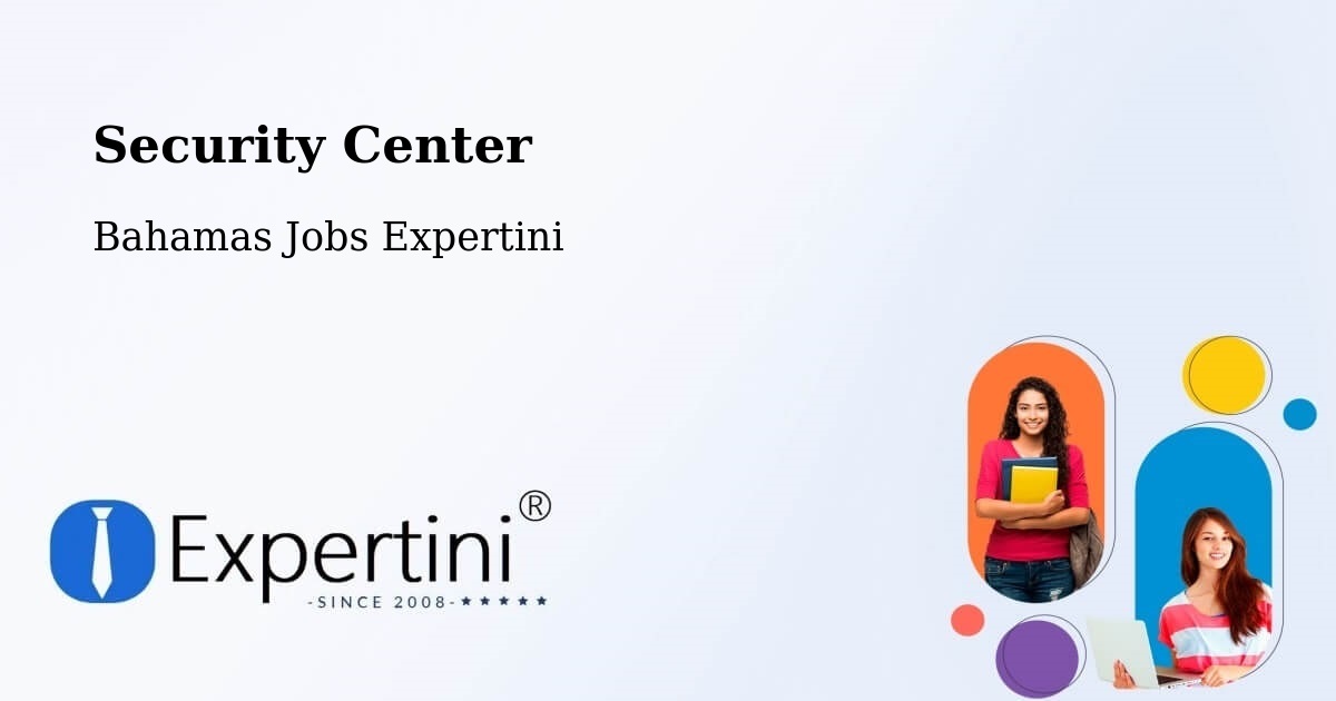 Security & Compliance – Freeport - Bahamas Jobs Expertini